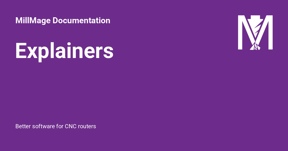 Explainers - MillMage Documentation