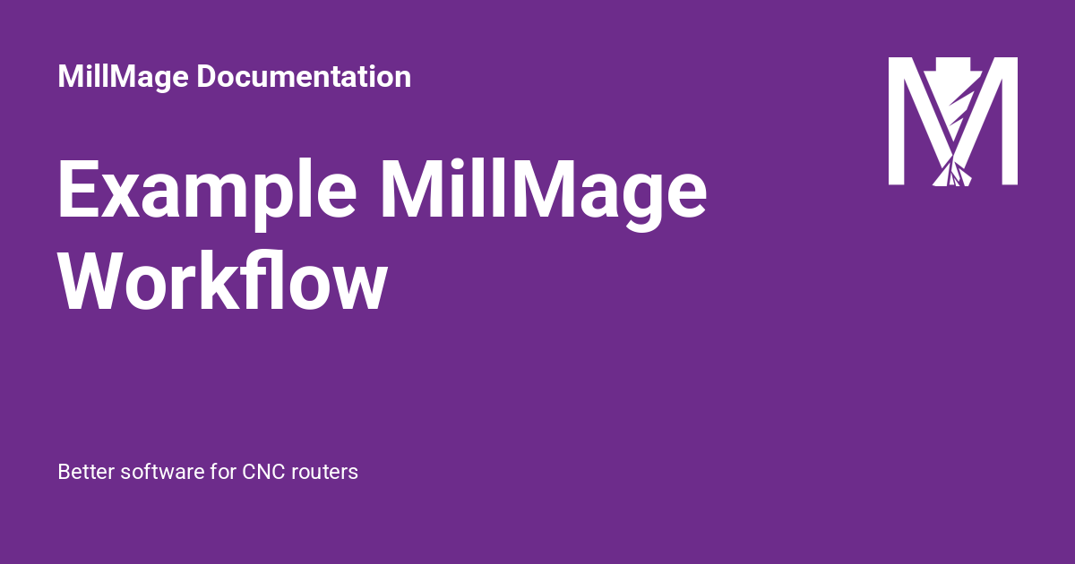 Example MillMage Workflow - MillMage Documentation