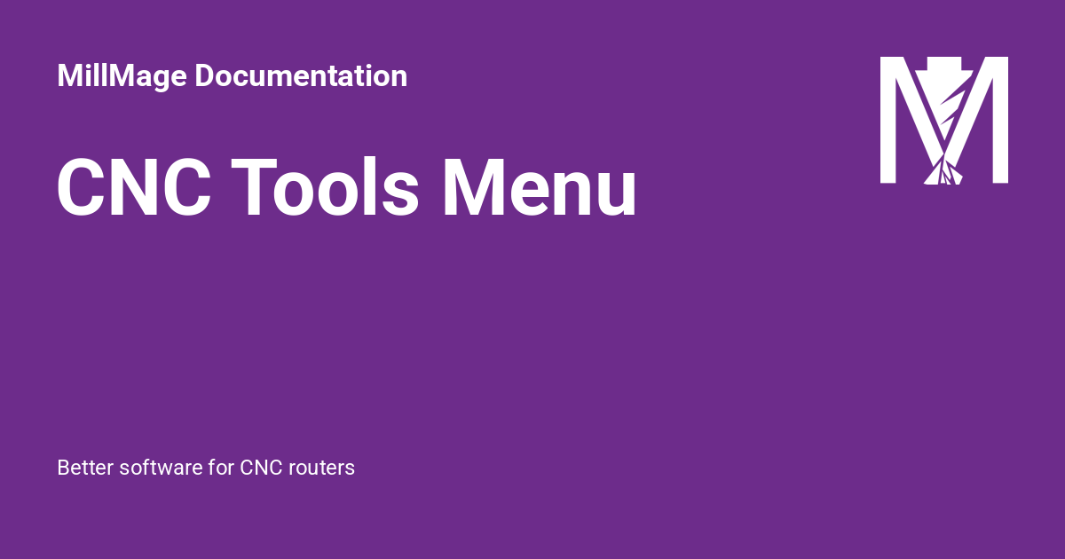 CNC Tools Menu - MillMage Documentation