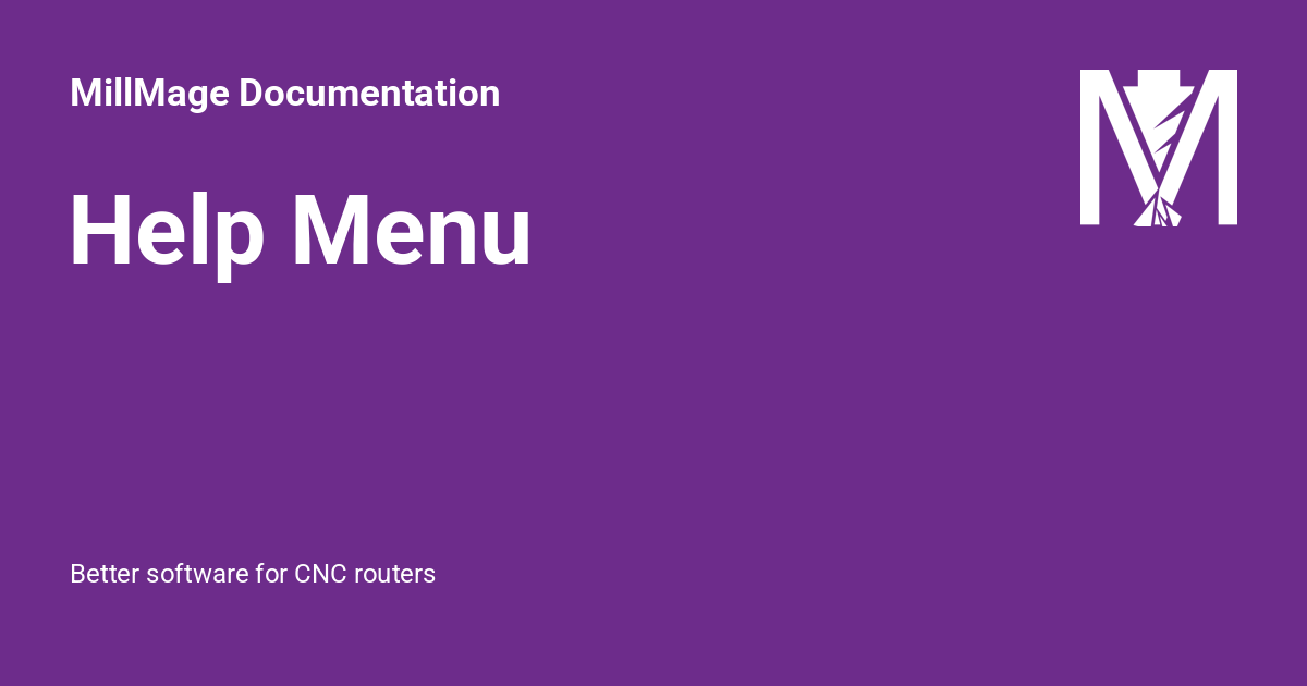 Help Menu - MillMage Documentation