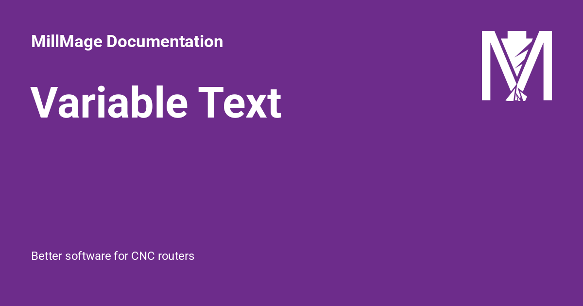 Variable Text - MillMage Documentation