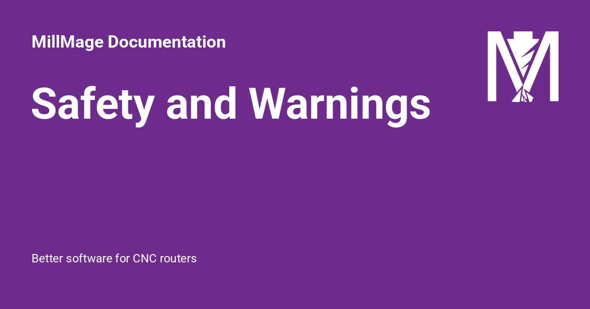 Safety and Warnings - MillMage Documentation