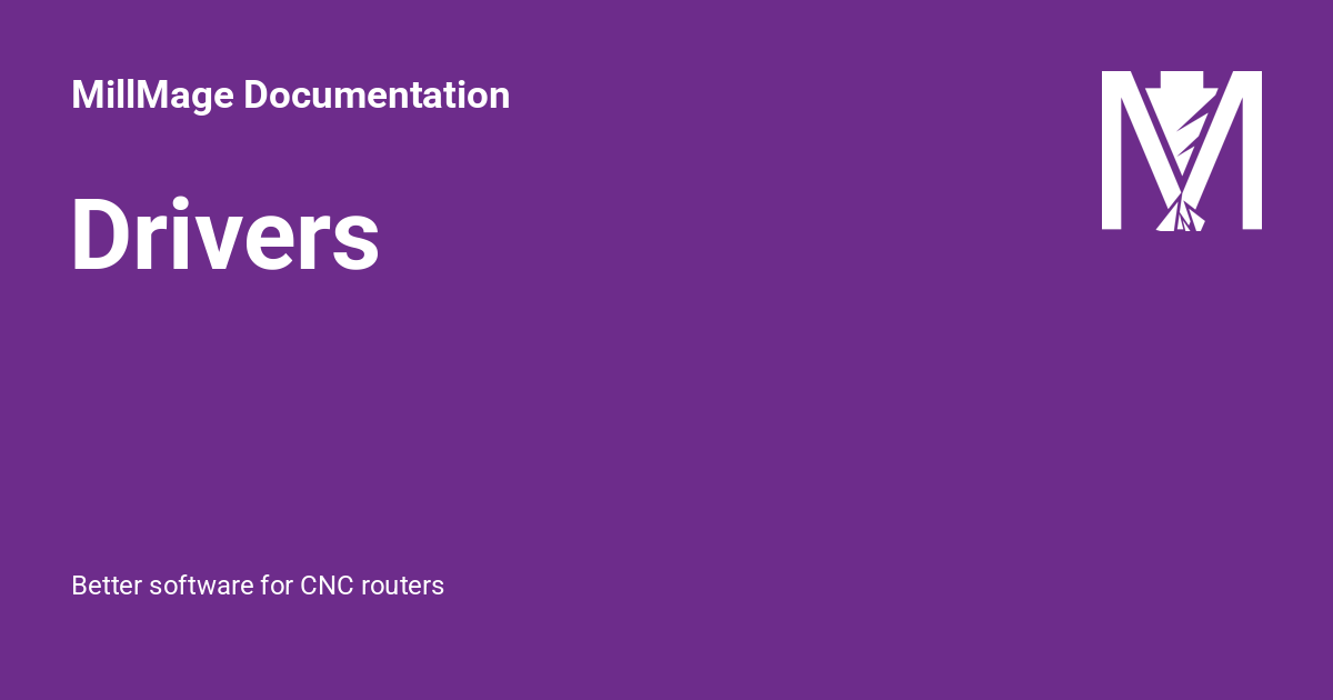 Drivers - MillMage Documentation