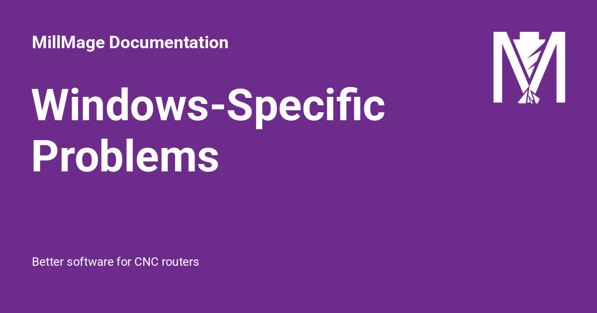 Windows-Specific Problems - MillMage Documentation
